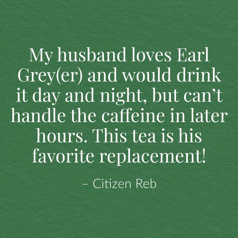View 7 of Earl Greyer Decaf

